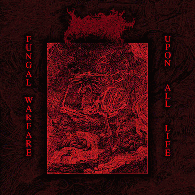 Fungal Warfare Upon All Life